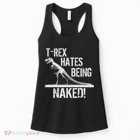T-Rex Hates Being Naked Women's Tank Top thumb 0