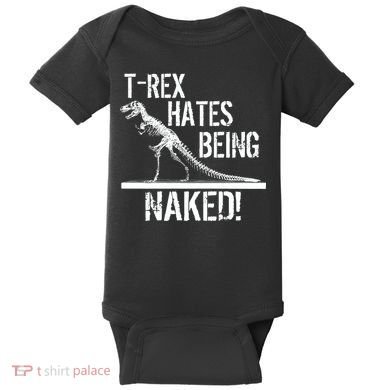 T-Rex Hates Being Naked Baby Bodysuit