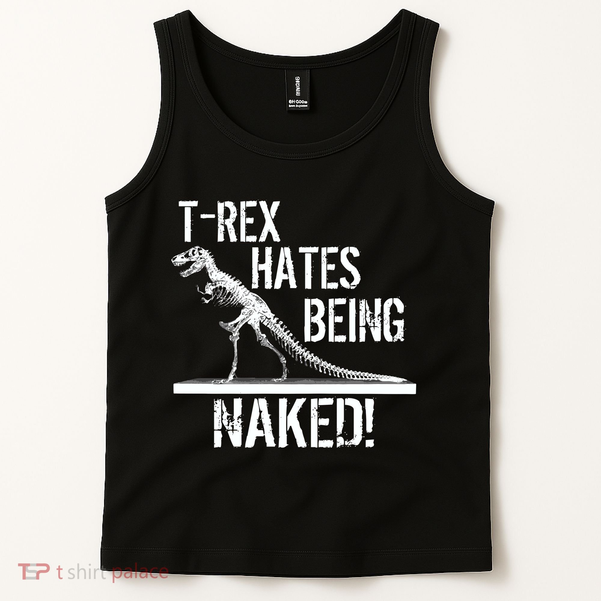 T-Rex Hates Being Naked Tank Top