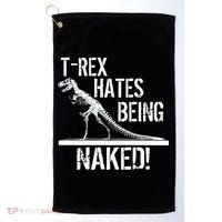 T-Rex Hates Being Naked Golf Towel thumb 0