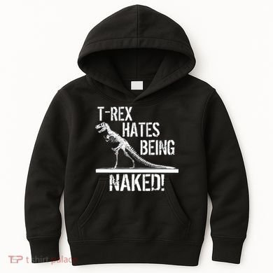 T-Rex Hates Being Naked Kids Hoodie