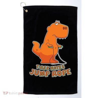 T-Rex Hates Jump Rope Golf Towel
