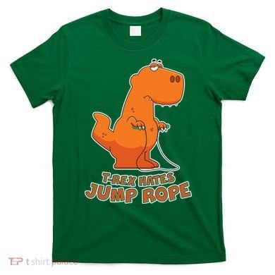 T-Rex Hates Jump Rope T-Shirt