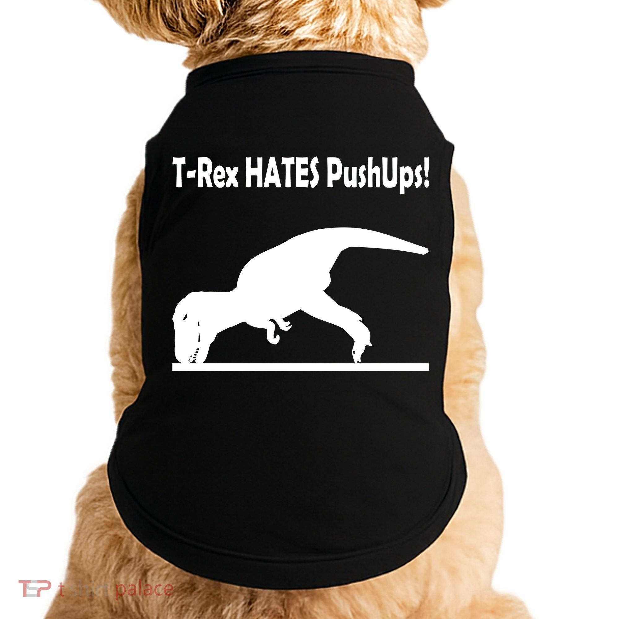 T-Rex Hates Push-Ups Doggie Tank