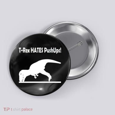T-Rex Hates Push-Ups Button