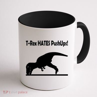 T-Rex Hates Push-Ups Coffee Mug back