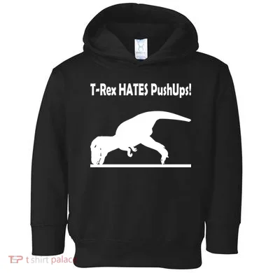 T-Rex Hates Push-Ups Toddler Hoodie