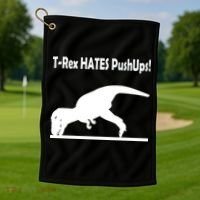 T-Rex Hates Push-Ups Golf Towel thumb 1