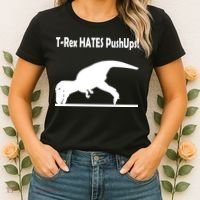 T-Rex Hates Push-Ups Women's T-Shirt thumb 2