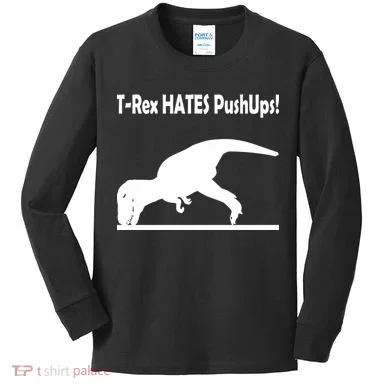T-Rex Hates Push-Ups Kids Long Sleeve Shirt