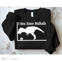 T-Rex Hates Wallballs Sweatshirt thumb 2