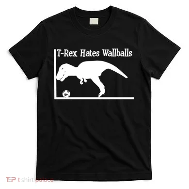 T-Rex Hates Wallballs T-Shirt