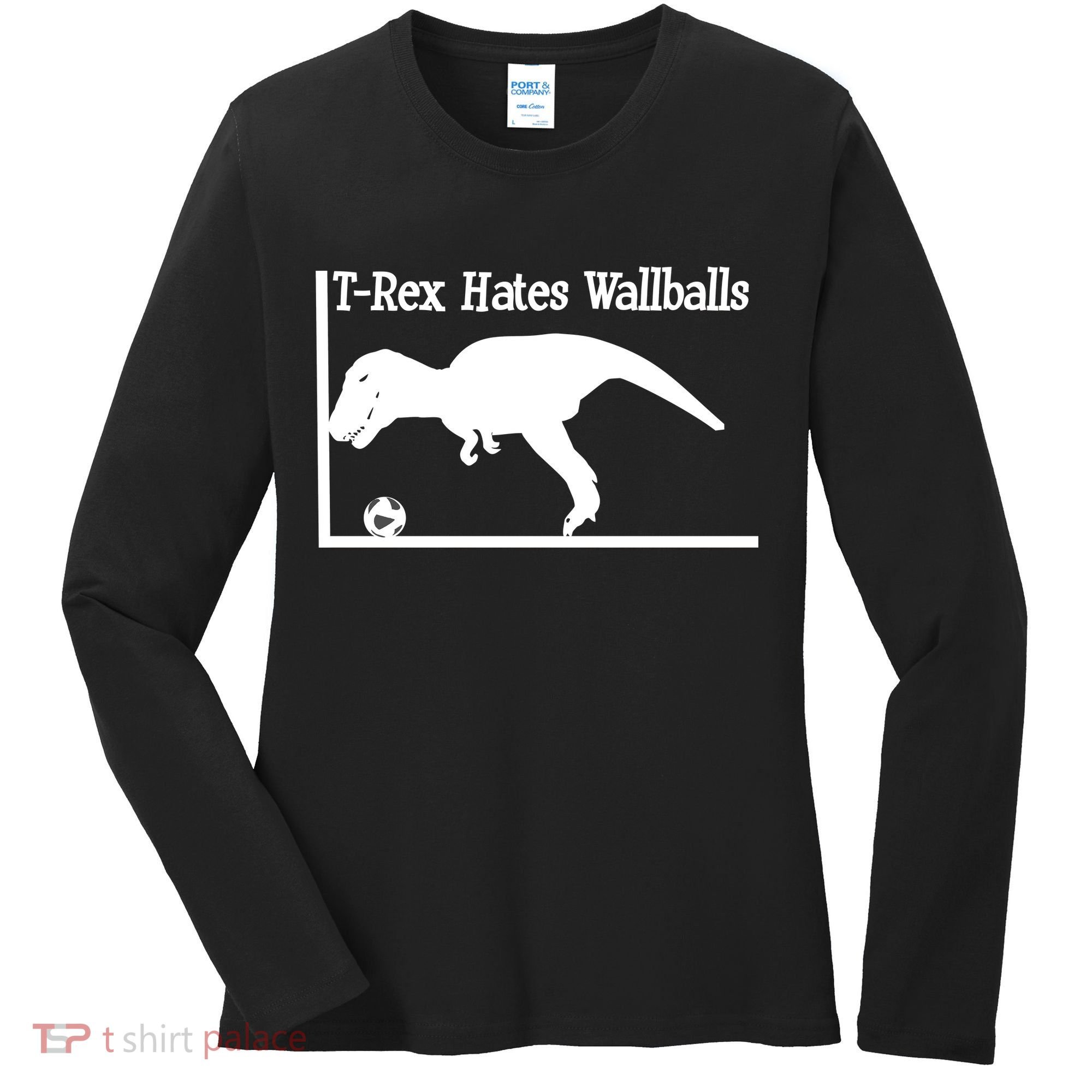 T-Rex Hates Wallballs Women's Long Sleeve Shirt