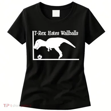 T-Rex Hates Wallballs Women's T-Shirt