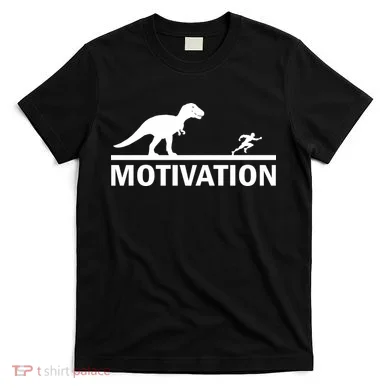 T-Rex Motivation T-Shirt