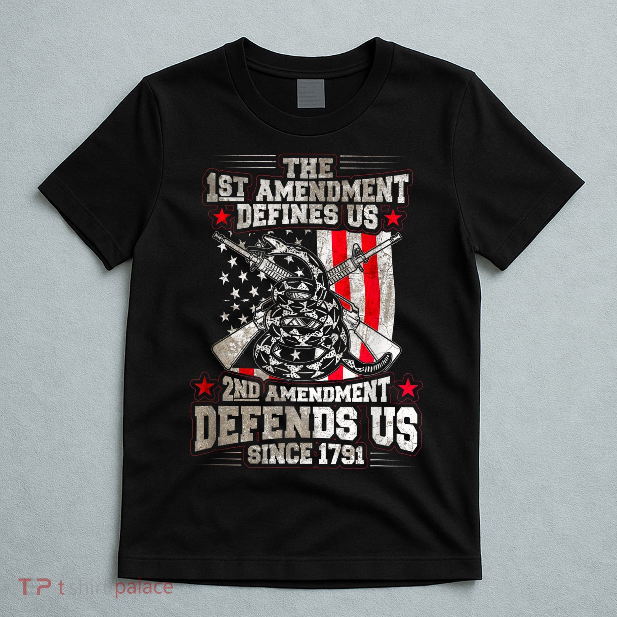 The 1st Amendment Defines Us! 2nd Amendment Defend Us! T-Shirt