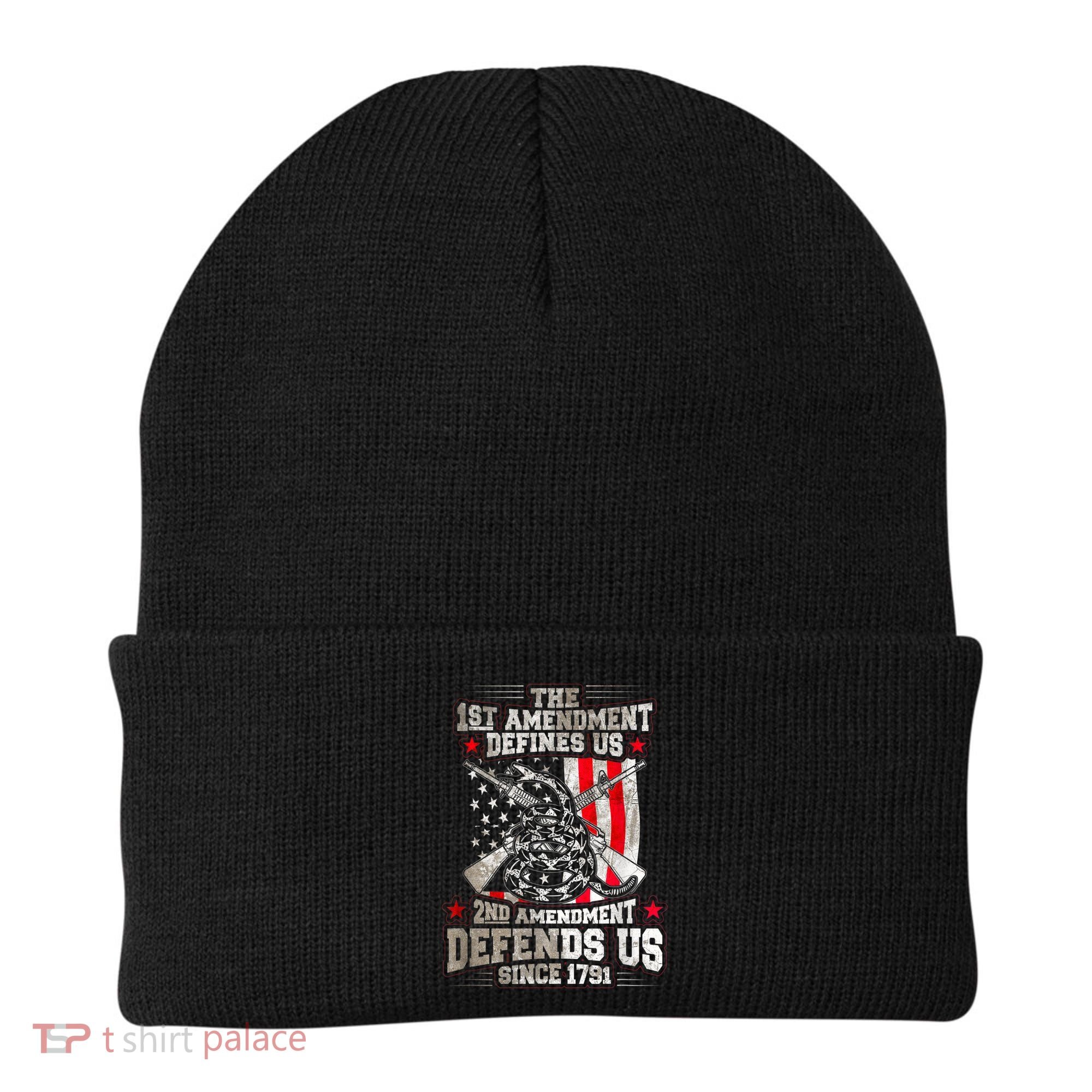 The 1st Amendment Defines Us! 2nd Amendment Defend Us! Beanie