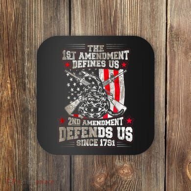 The 1st Amendment Defines Us! 2nd Amendment Defend Us! Coaster
