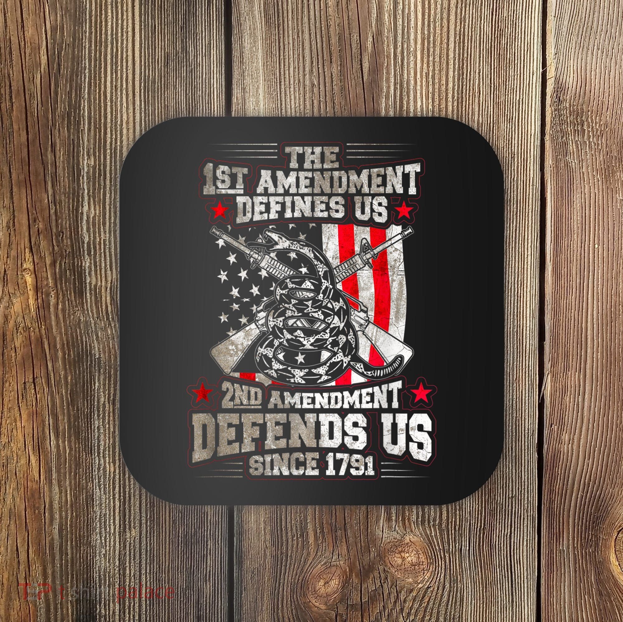 The 1st Amendment Defines Us! 2nd Amendment Defend Us! Coaster