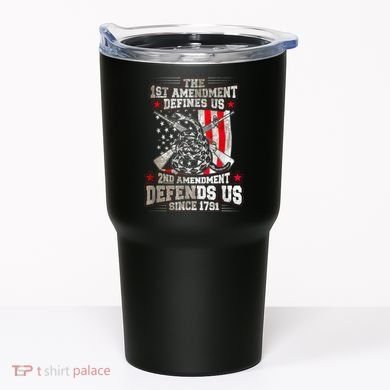 The 1st Amendment Defines Us! 2nd Amendment Defend Us! Tumbler