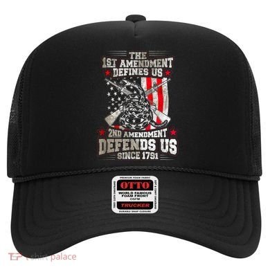 The 1st Amendment Defines Us! 2nd Amendment Defend Us! Hat