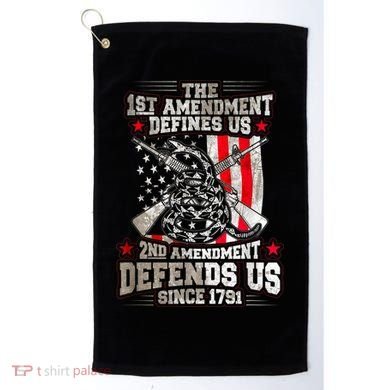 The 1st Amendment Defines Us! 2nd Amendment Defend Us! Golf Towel