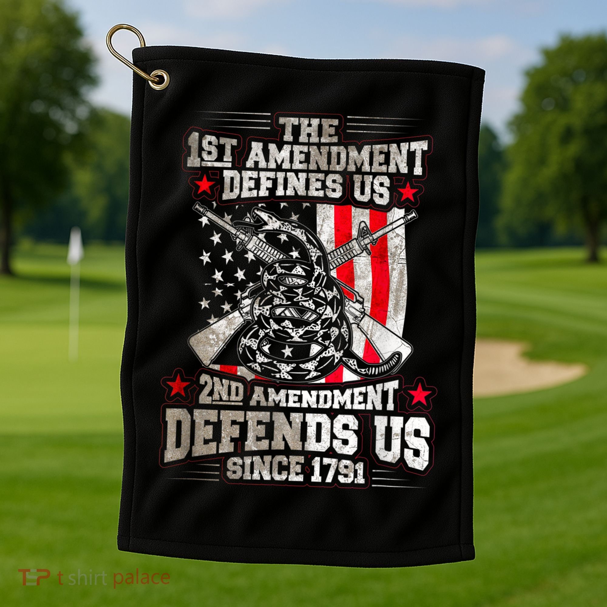 The 1st Amendment Defines Us! 2nd Amendment Defend Us! Golf Towel