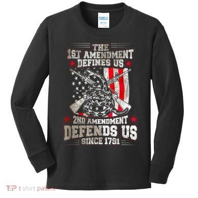 The 1st Amendment Defines Us! 2nd Amendment Defend Us! Kids Long Sleeve Shirt