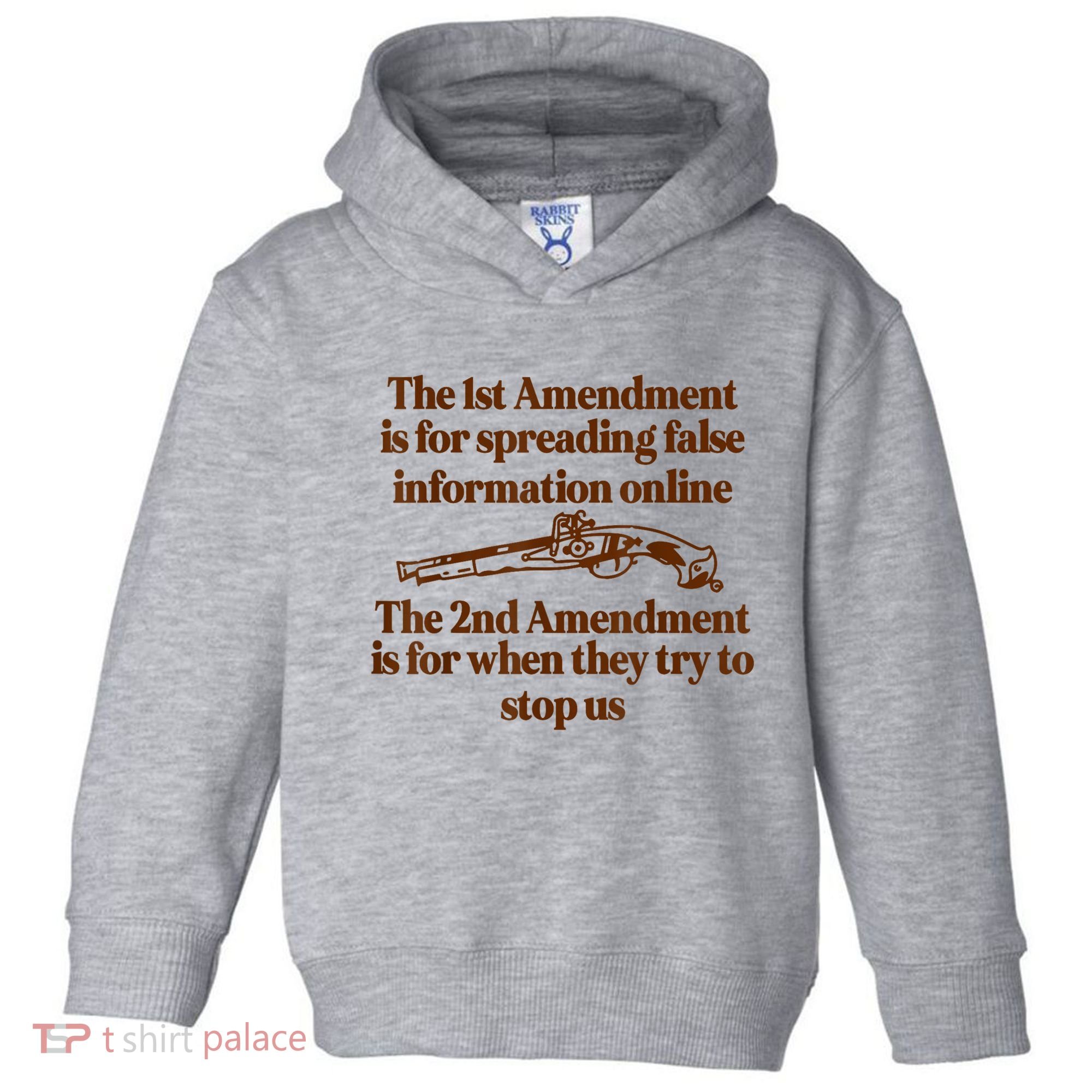 The 1st Amendment Is For Spreading False Information Online Toddler Hoodie