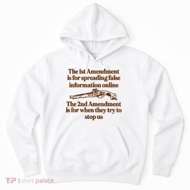 The 1st Amendment Is For Spreading False Information Online Hoodie
