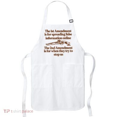 The 1st Amendment Is For Spreading False Information Online Apron