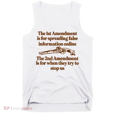 The 1st Amendment Is For Spreading False Information Online Tank Top