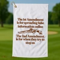 The 1st Amendment Is For Spreading False Information Online Golf Towel thumb 1