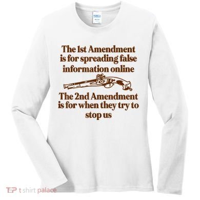 The 1st Amendment Is For Spreading False Information Online Women's Long Sleeve Shirt