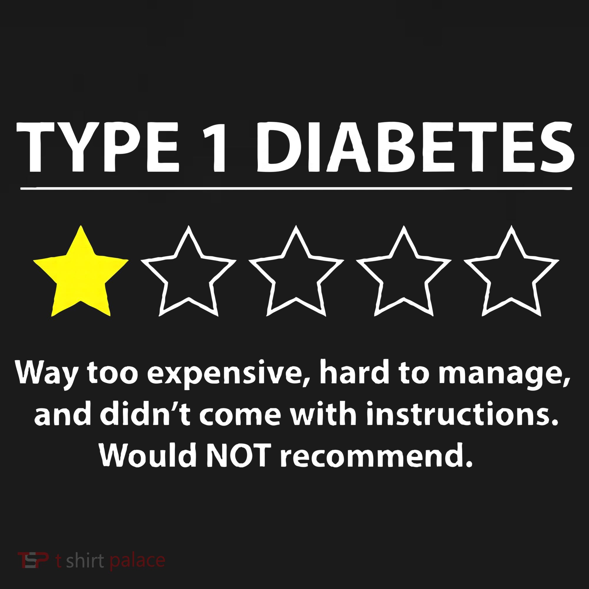 Type 1 Diabetes T1d One Star Rating Funny Awareness T-Shirt