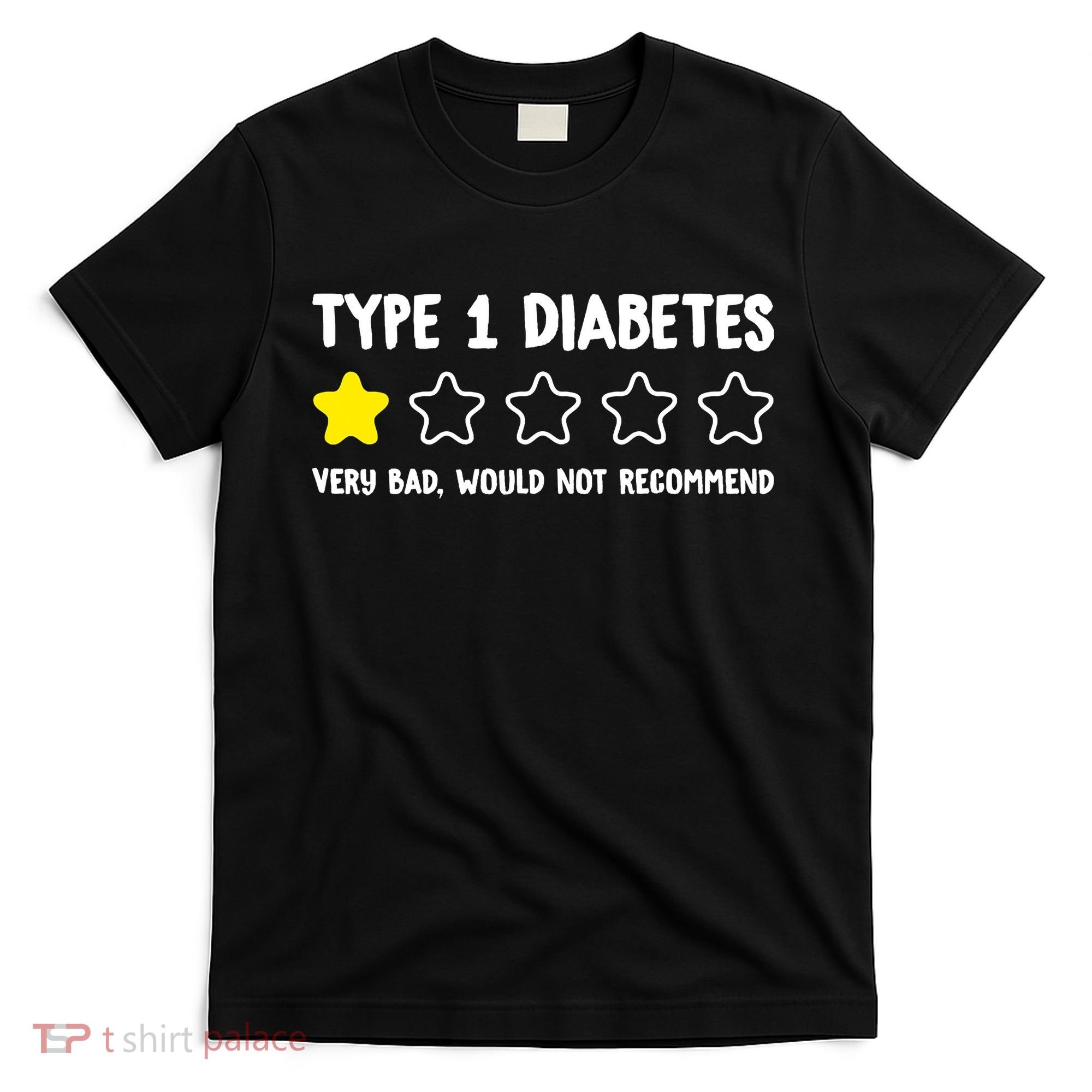 Type 1 Diabetes T1D One Star Rating Funny Awareness T-Shirt