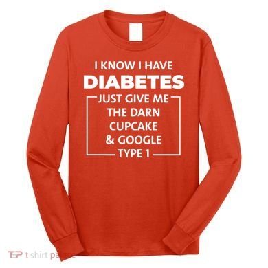 Type 1 Diabetes Long Sleeve Shirt