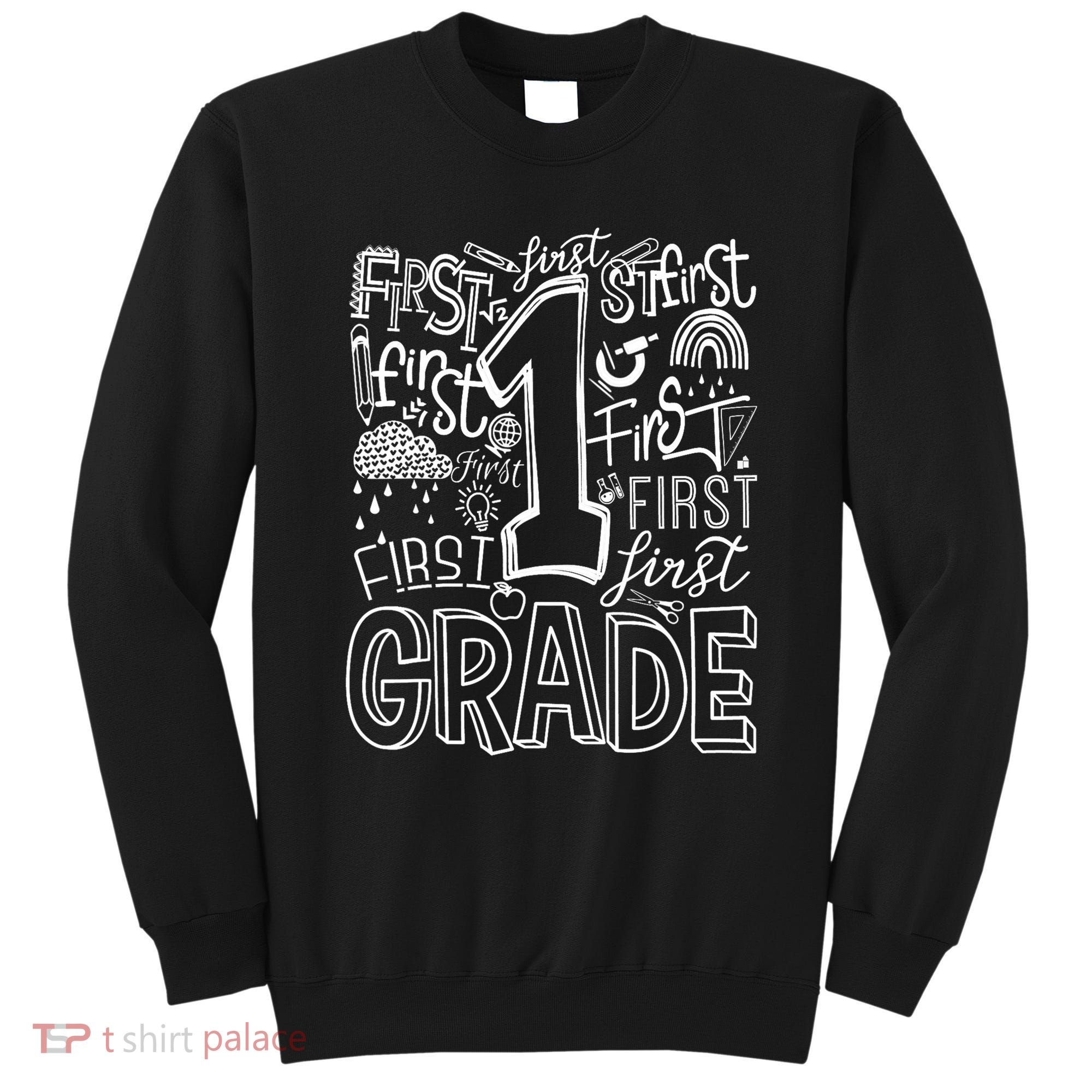 Typography 1st Grade Team Student Teacher Sweatshirt