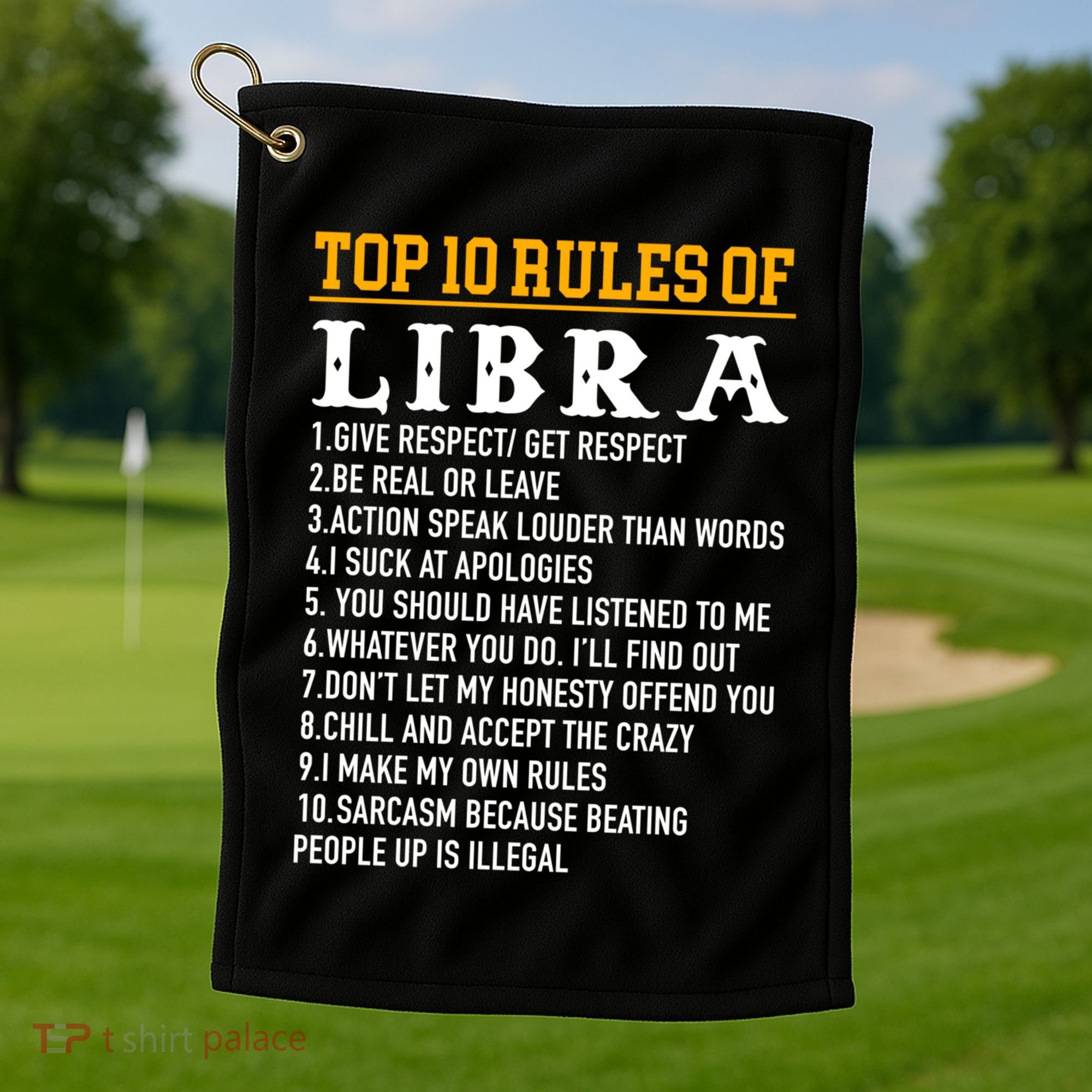 Top 10 Rules Of Libra September 23 October 22 Birthday Gift Golf Towel