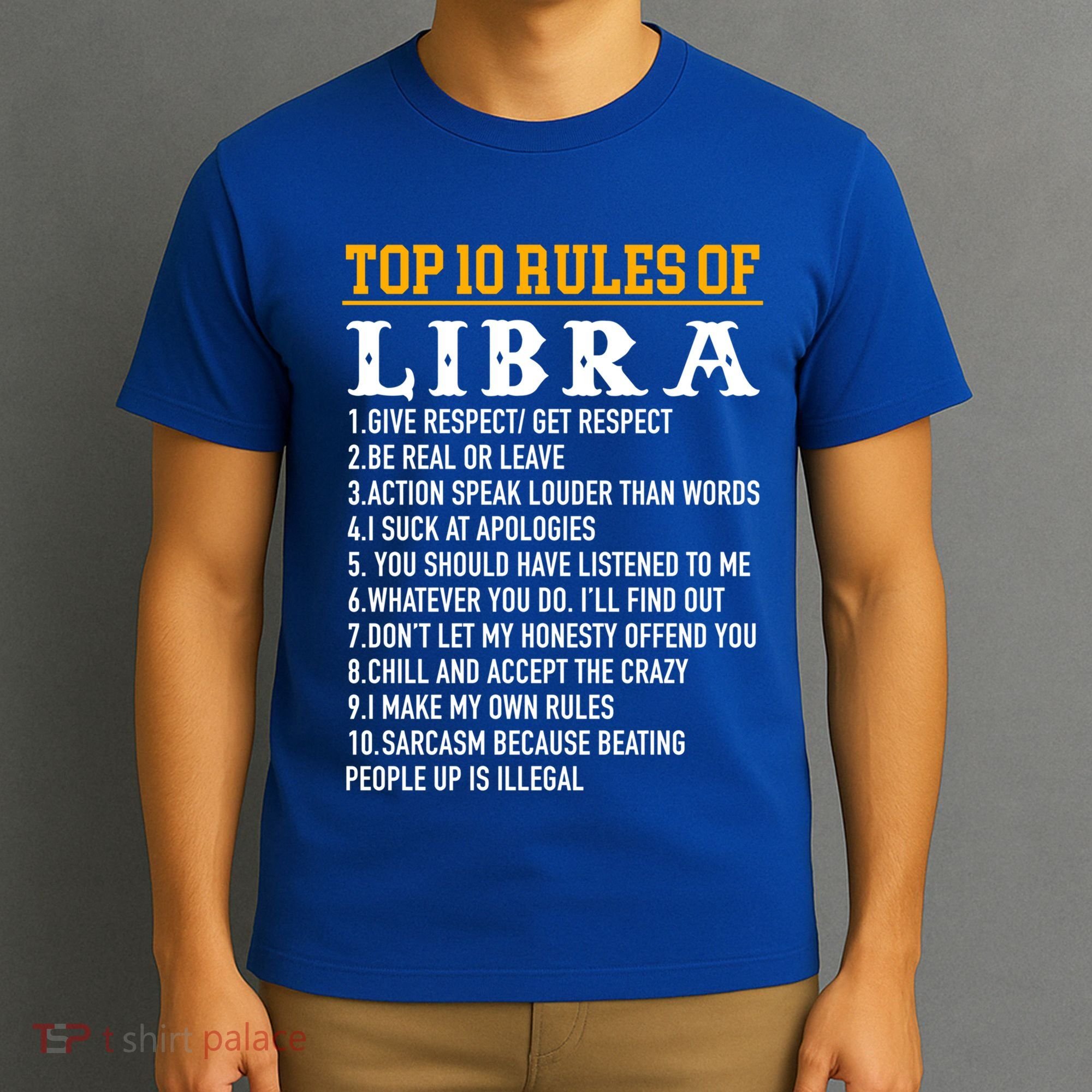 Top 10 Rules Of Libra September 23 October 22 Birthday Cool Gift T-Shirt