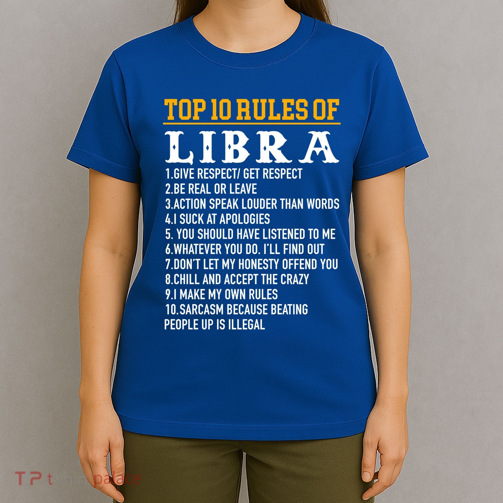 Top 10 Rules Of Libra September 23 October 22 Birthday Cool Gift T-Shirt