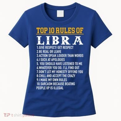 Top 10 Rules Of Libra September 23 October 22 Birthday Cool Gift Women's T-Shirt
