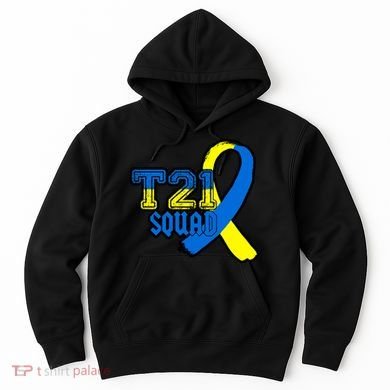 T21 Squad Down Syndrome Awareness Hoodie