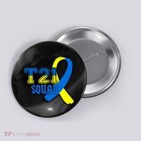 T21 Squad Down Syndrome Awareness Button thumb 0