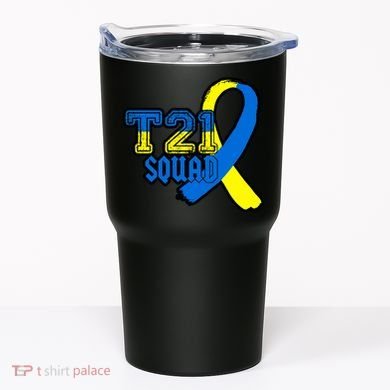 T21 Squad Down Syndrome Awareness Tumbler