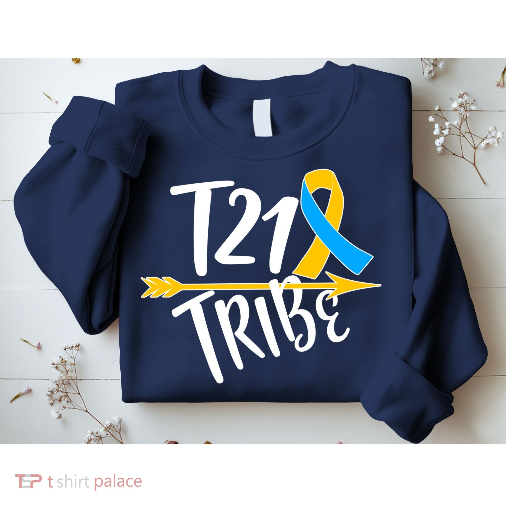 T21 Tribe - Down Syndrome Awareness Sweatshirt