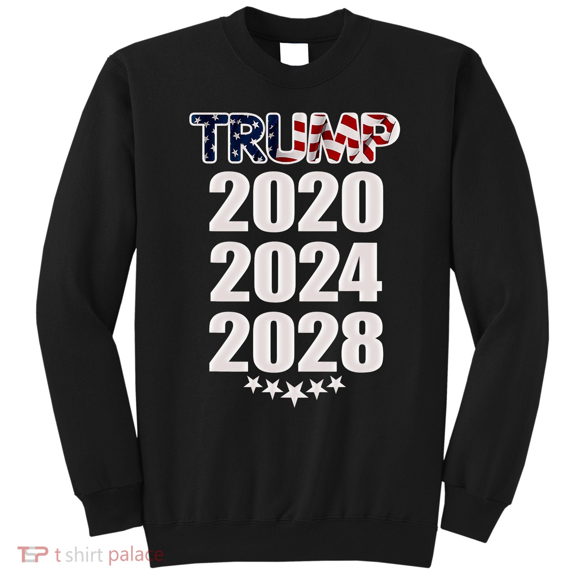 Trump 2020 2024 2028 Trump 4ever Vote Wisely Sweatshirt