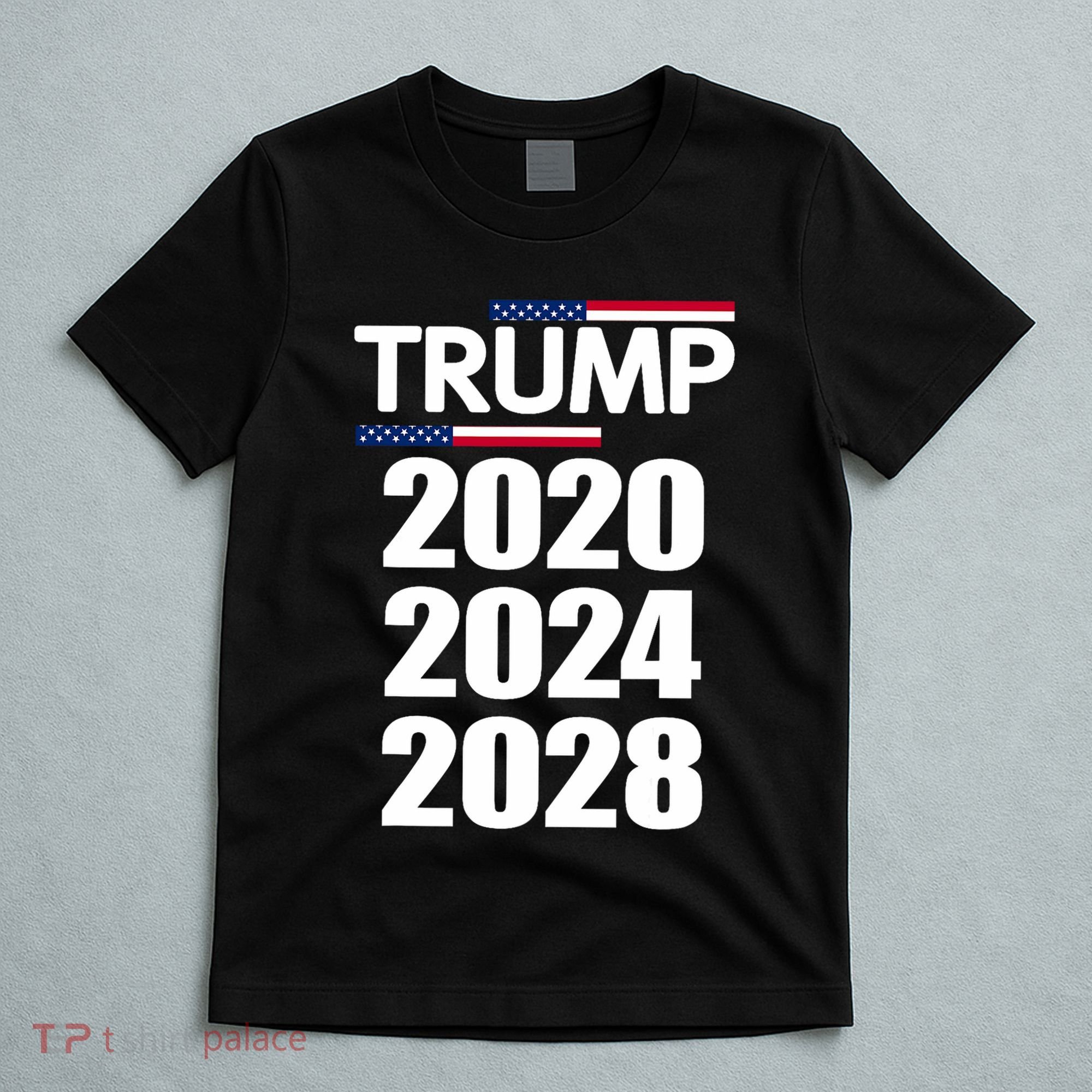 Trump 2020 2024 2028 Donald Trump Forever T-Shirt
