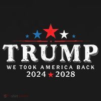 Trump 2024 2028 We Took America Back Election 47th President T-Shirt thumb 7