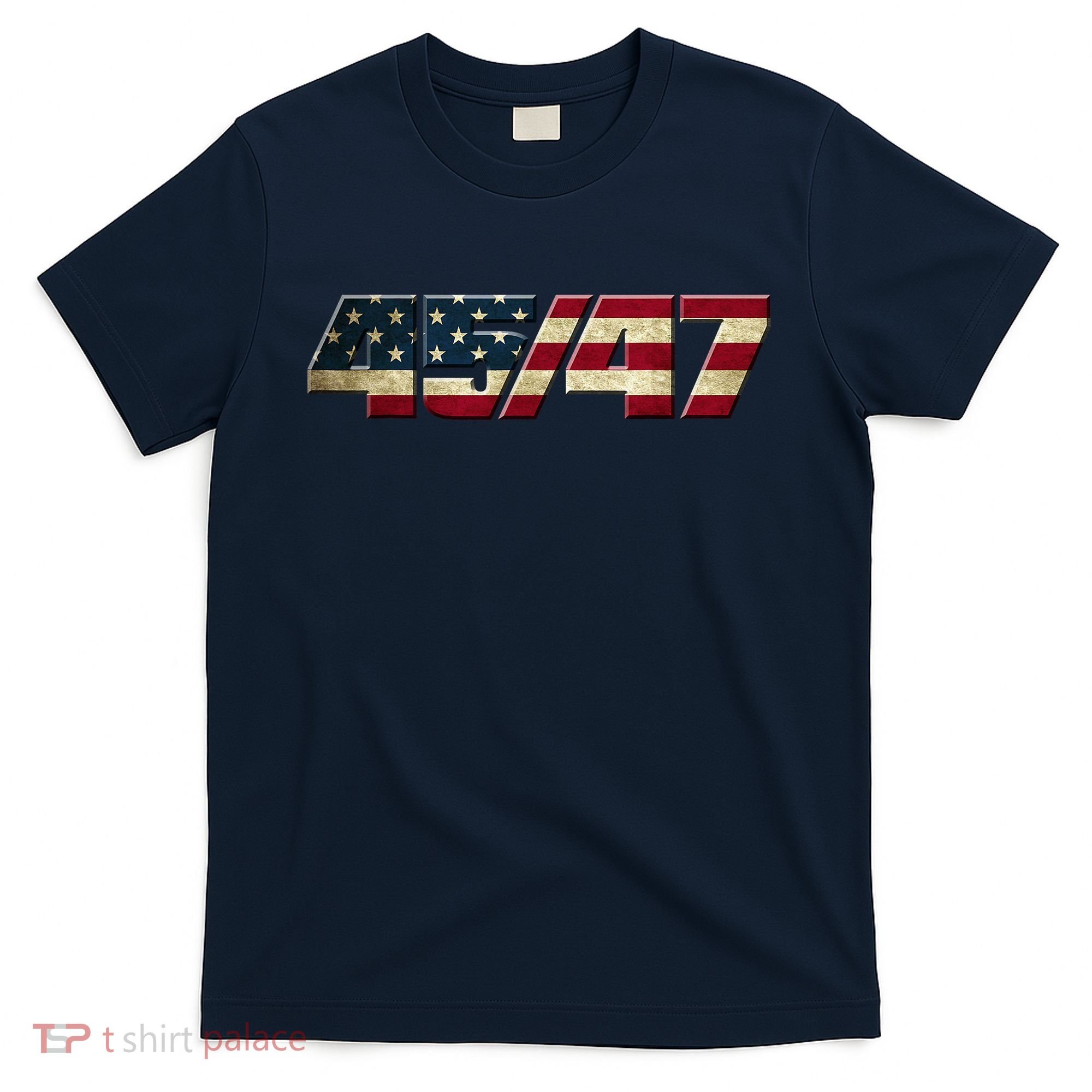 Trump 2024 45 47 American Flag T-Shirt